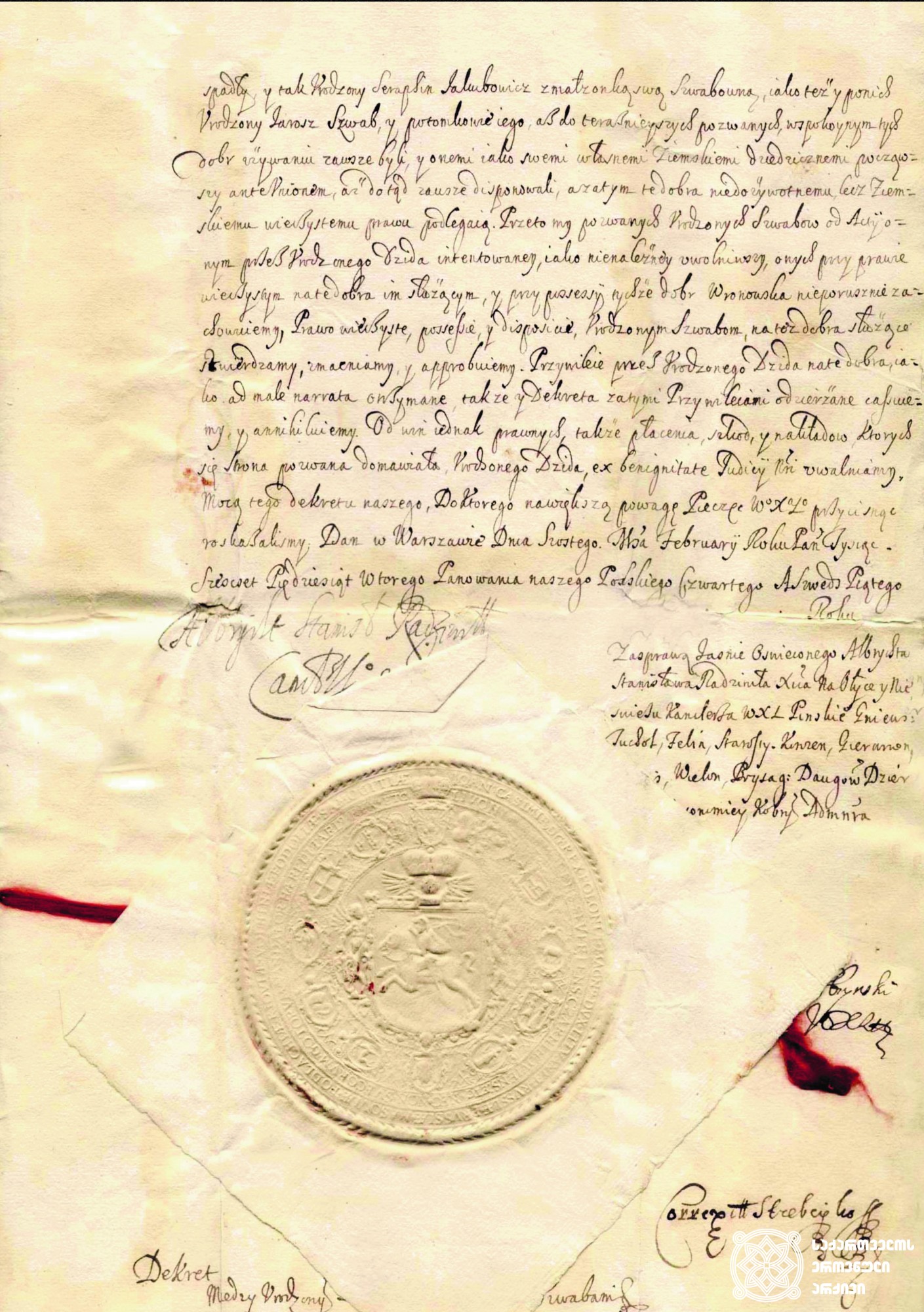 1663-1668 წლები. პოლონეთის მეფე იან კაზიმირის დეკრეტი. <br>
დედანი. აქვს ლუქის ბეჭედი. პოლონურ ენაზე. <br>
დაცულია საქართველოს ეროვნულ არქივში. <br>
1663-1668. The decree of the King Ian Casimir of Poland. <br>
Original with the sealing wax. In Polish. <br>
Preserved at the National Archives of Georgia.